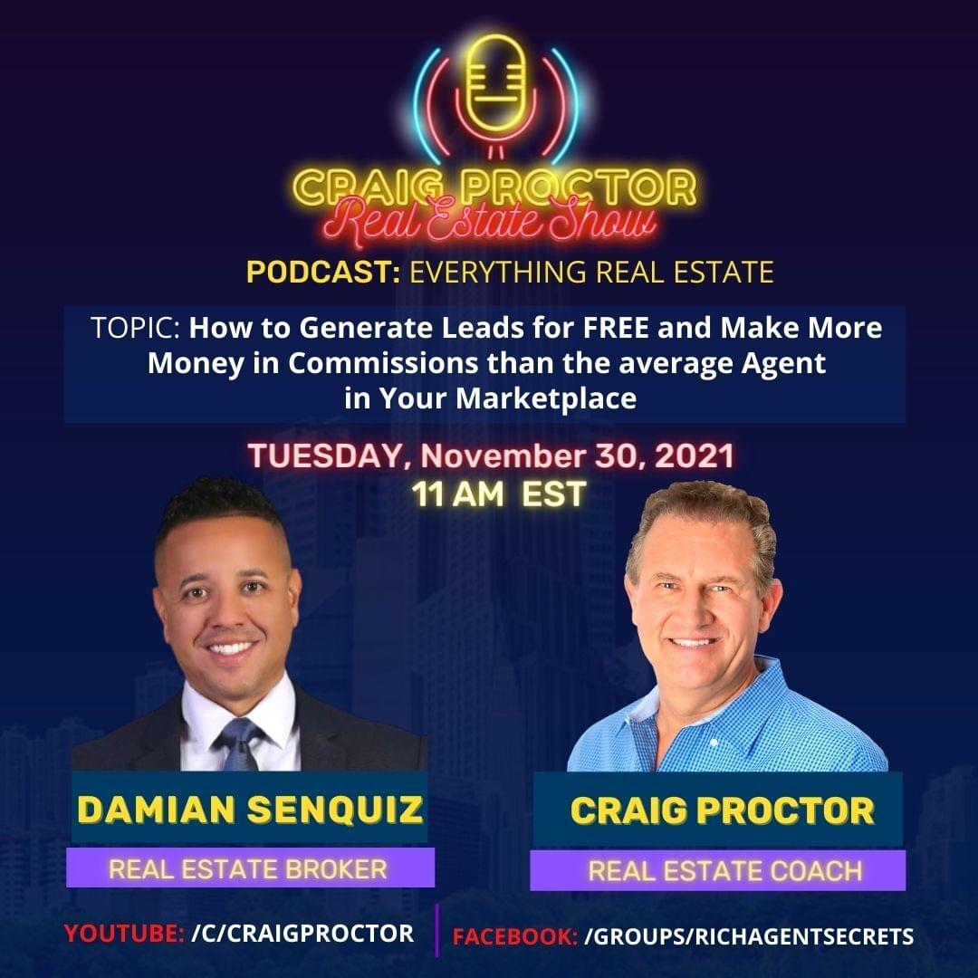 Craig Proctor Real Estate Show How to Generate Leads for FREE and Make
